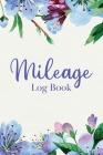 Mileage Log Book: Track Daily Vehicle Miles for Yearly Taxes up to 2520 Entries - Floral Blue Peonies Botanical Motif Cover Image