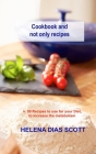 Cookbook and not only recipes: n. 50 Recipes to use for your Diet, to increase the metabolism By Helena Dias Scott Cover Image