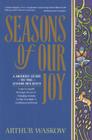 Seasons of Our Joy: A Modern Guide to the Jewish Holidays Cover Image