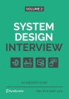 System Design Interview - An Insider's Guide: Volume 2 By Sahn Lam, Alex Xu Cover Image