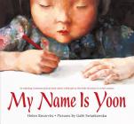 My Name Is Yoon By Helen Recorvits, Gabi Swiatkowska (Illustrator) Cover Image