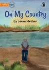 On My Country - Our Yarning By Lorna Meehan, Mila Aydingoz (Illustrator) Cover Image