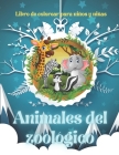 Animales del zoológico - Libro de colorear para niños y niñas: Animales Marinos, Animales de Granja, Animales de la Selva, Animales del Bosque Y Anima Cover Image
