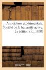 Association Expérimentale. Société de la Fraternité Active. 2e Édition By Sans Auteur Cover Image