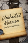 Uncharted Mission: Going to the Final Frontiers Cover Image