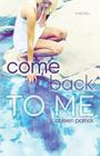 Come Back to Me By Coleen Patrick Cover Image