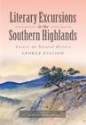 Literary Excursions in the Southern Highlands: Essays on Natural History By George Ellison, Artwork By Elizabeth Ellison Cover Image