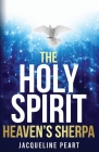 The Holy Spirit...Heaven's Sherpa Cover Image