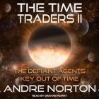The Time Traders II Lib/E: The Defiant Agents and Key Out of Time Cover Image