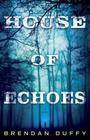 House of Echoes: A Novel Cover Image