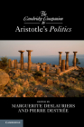 The Cambridge Companion to Aristotle's Politics (Cambridge Companions to Philosophy) By Marguerite Deslauriers (Editor), Pierre Destrée (Editor) Cover Image