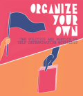 Organize Your Own: The Politics and Poetics of Self-Determination Movements Cover Image