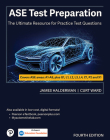 ASE Test Preparation: The Ultimate Resource for Practice Test Questions By James Halderman, Curt Ward Cover Image
