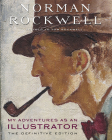 My Adventures as an Illustrator: The Definitive Edition By Norman Rockwell, Tom Rockwell, Abigail Rockwell Cover Image