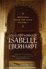 Writings from the Sand, Volume 1: Collected Works of Isabelle Eberhardt By Isabelle Eberhardt, Karen  Melissa Marcus (Translated by) Cover Image