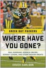 Green Bay Packers: Where Have You Gone? By Chuck Carlson Cover Image
