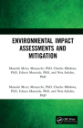 Environmental Impact Assessments and Mitigation By Musaida Mercy Manyuchi, Charles Mbohwa, Edison Muzenda Cover Image