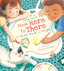From Here to There: A First Book of Maps Cover Image
