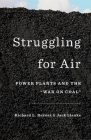 Struggling for Air: Power Plants and the War on Coal Cover Image