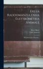 Della Raddomanzia Ossia Elettrometria Animale: Ricerche Fisiche E Storiche... Cover Image