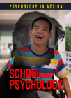 School Psychology (Psychology in Action) By Laura D. Radley Cover Image