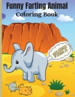 Funny Farting Animal Coloring Book: Great Gift Idea for Kids & Adults (Funny Coloring Books) By Ava Garza Cover Image