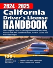 California Driver's License Handbook 2024: The Complete Guide to Passing Your Permit Test, Study Manual with DMV Handbook Rules, Practice Exams, and P Cover Image