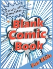 Blank Comic Book for Kids: Variety of Templates. Draw Your Own Comic. By R K Blue Cover Image