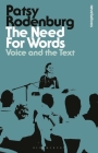 The Need for Words: Voice and the Text (Bloomsbury Revelations) Cover Image