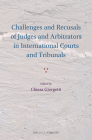 Challenges and Recusals of Judges and Arbitrators in International Courts and Tribunals By Chiara Giorgetti (Editor) Cover Image