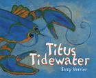 Titus Tidewater By Suzy Verrier Cover Image