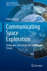 Communicating Space Exploration: Challenges, State of the Art and Future Trends (Space and Society) By Fulvio Drigani Cover Image