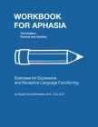 Workbook for Aphasia: Exercises for the Development of Higher Level Language Functioning (William Beaumont Hospital Speech and Language Pathology) By Susan Howell Brubaker Cover Image