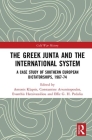 The Greek Junta and the International System: A Case Study of Southern European Dictatorships, 1967-74 Cover Image