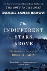 The Indifferent Stars Above: The Harrowing Saga of the Donner Party Cover Image
