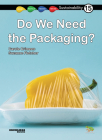 Do We Need Packaging?: Book 15 (Sustainability #15) By Carole Crimeen, Suzanne Fletcher Cover Image
