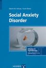 Social Anxiety Disorder (Advances in Psychotherapy; Evidence-Based Practice (Unnumberd)) By Martin M. Antony Cover Image