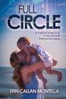 Full Circle: A memoir of leaning in too far and the journey back By Erin Callan Montella Cover Image