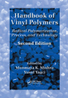 Handbook of Vinyl Polymers: Radical Polymerization, Process, and Technology, Second Edition Cover Image