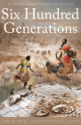 Six Hundred Generations: An Archaeological History of Montana Cover Image