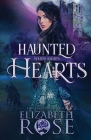 Haunted Hearts By Elizabeth Rose Cover Image