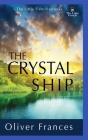The Crystal Ship By Oliver Frances Cover Image