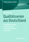 Qualitätsserien Aus Deutschland: Produktionspraktiken, Erzählweisen Und Transformationen Des Fernsehens Cover Image