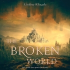 The Broken World Lib/E (Marked Girl #2) Cover Image