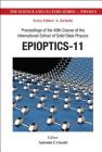 Epioptics-11 - Proceedings of the 49th Course of the International School of Solid State Physics (Science and Culture Series - Physics) By Antonio Cricenti (Editor) Cover Image