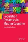 Population Dynamics in Muslim Countries: Assembling the Jigsaw By Hans Groth (Editor), Alfonso Sousa-Poza (Editor) Cover Image