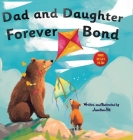 Fathers Day Gifts From Daughter: Dad and Daughter Forever Bond, Why a Daughter Needs a Dad: Celebrating Christmas Day With a Special Picture Book For Cover Image
