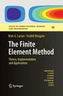 The Finite Element Method: Theory, Implementation, and Applications (Texts in Computational Science and Engineering #10) By Mats G. Larson, Fredrik Bengzon Cover Image