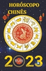Horóscopo Chinês 2023 By Rubi Astrologa Cover Image