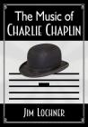 The Music of Charlie Chaplin Cover Image